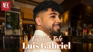 Luis Gabriel - Figurile tale 2025