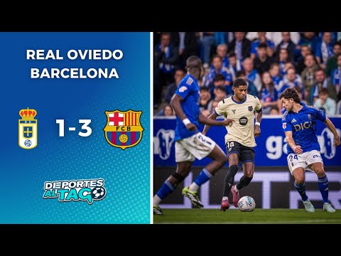 🔥 El BARCELONA dio VUELTA el PARTIDO y le GANÓ 3-1 al REAL OVIEDO