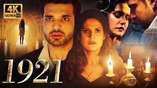 1921 (2018) | Bollywood Blockbuster Horror Thriller | Full Movie 4K UHD | Zareen Khan, Karan Kundra