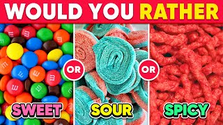 Would You Rather...? SPICY 🌶️ SWEET 🍬 or SOUR 🍋 Ultimate Food Edition | Daily Quiz