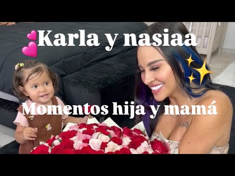 Karla Bustillos y Nasia momentos mamá e hija 👧 ✨