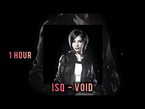 1 HOUR || VOID - ISQ || SLOWED + REVERB