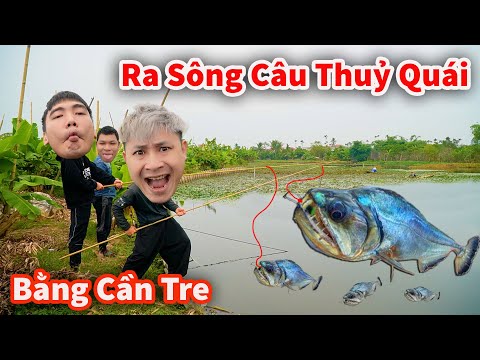 Hậu Cáo - Rủ Cả Team Ra Sông Thi Vác Cần Tre Câu Thuỷ Quái