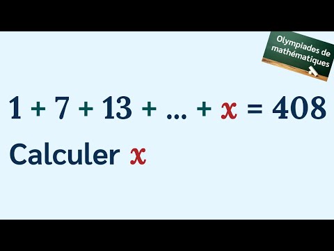 GROS CHALLENGE, sauras-tu trouver x ?  1+7+13 + ... + x = 408