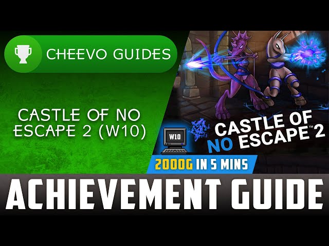 Castle of No Escape 2 (W10) - Achievement Guide **2000G IN 5 MINS**