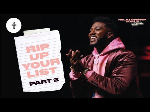 Rip Up Your List (Part 2) // Relationship Goals Reloaded (Part 3) (Michael Todd)