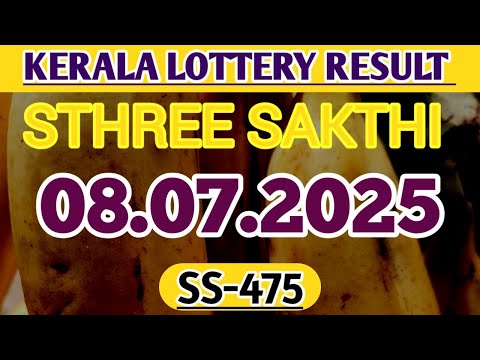 08.07.2025 STHREE SAKTHI SS-475 KERALA LOTTERY RESULT