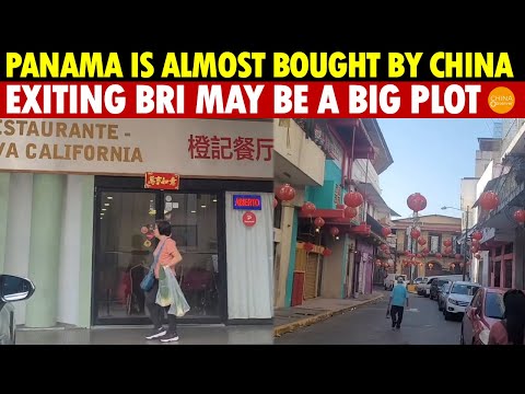 Panama Is Almost Bought by China! With 17% Chinese Population, Exiting BRI May Be a Big Plot