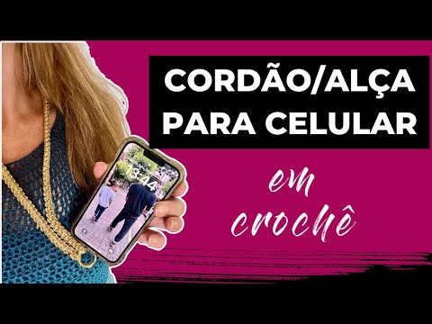 Como Fazer um Cordão de Pescoço para Celular em Crochê – Ajuste Universal Fácil!