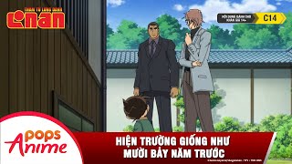 Thám Tử Lừng Danh Conan - Hiện Trường Giống Như Mười Bảy Năm Trước | Conan Tổng Hợp Mới Nhất