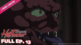 Hell Teacher: Jigoku Sensei Nube | Full Episode 13 | It's Anime [Multi-Sub]