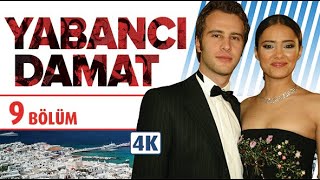 YABANCI DAMAT 9. BÖLÜM | NEHİR ERDOĞAN - ÖZGÜR ÇEVİK | 4K