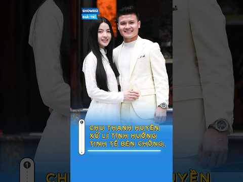 CHU THANH HUYỀN KHÉO LÉO XỬ LÝ TÌNH HUỐNG KHÓ XỬ | SAO VIỆT #showbiz #quanghai #chuthanhhuyen