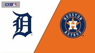 Detroit Tigers vs Houston Astros Live Stream And Hanging Out