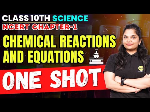 Chemical Reactions and Equations One Shot | Class 10 Science Chapter 1 | Full Chapter Explanation