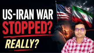 US-Iran War Stopped? Really?