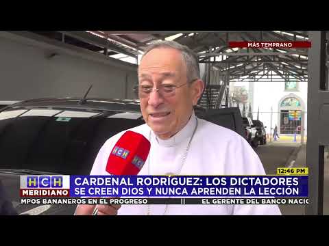 "A los dictadores les digo que usen el poder para servir, no para sus intereses": #CardenalRodríguez