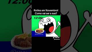 Novembro vai ser assim kkkkk #rotinadodia  #novembro  #novembro2025
