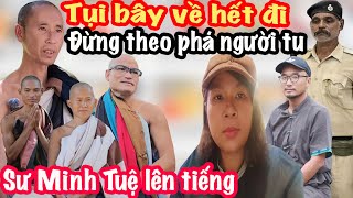 Tin Vui! Sư Minh Tuệ Đuổi Hết Youtube Về Nước, Cấm Theo Phá Đoàn Tu Giả