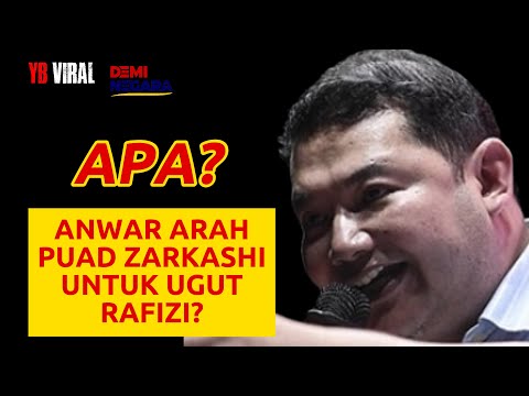 APA? ANWAR ARAH PUAD ZARKASHI UNTUK UGUT RAFIZI?
