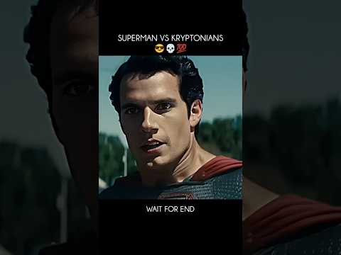 SUPERMAN 🦸 VS. KRYPTONIANS 😎💀💯 HANRY CAVILL 🥵 ATTITUDE STATUS 🎬