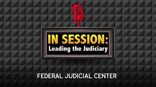 In Session: Leading the Judiciary - Episode 48: How to Succeed at Virtual Communication