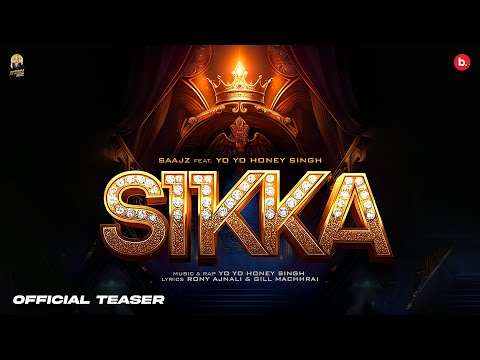 Sikka (Teaser Video) | Saajz x Yo Yo Honey Singh