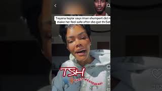 Teyana Taylor Goes Off On Iman Shumpert