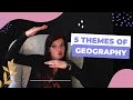 Exploring the 5 Themes of Geography