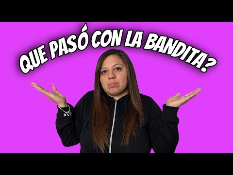 ADIÓS A LA BANDITA!!