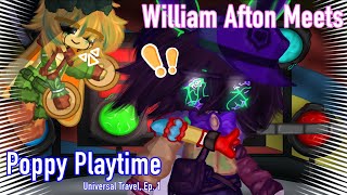 [ FNAF ] William Afton Meets Poppy Playtime || Universal Travel Ep. 1 || 100K Special 💗