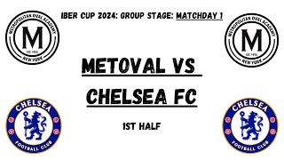 Metropolitan Oval Academy vs Chelsea FC: Iber Cup Gold Bracket Groupstage: Matchday 2
