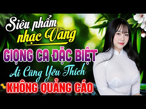 Nhạc Trữ Tình Hay Nhất Hiện Nay – Lk Bolero Nhạc Vàng Xưa Bất Hủ KHÔNG QUẢNG CÁO