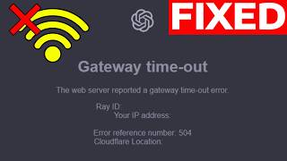 How To Fix ChatGPT 504 Gateway Timeout Error (Fast & Easy Fix!)