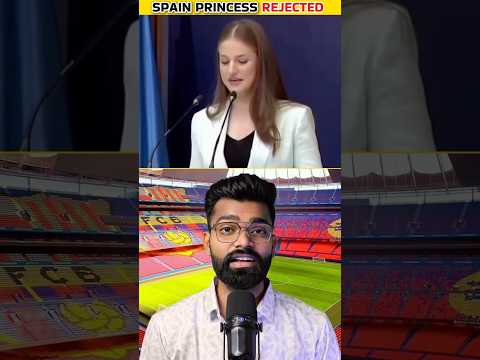 Spain Princess Rejected