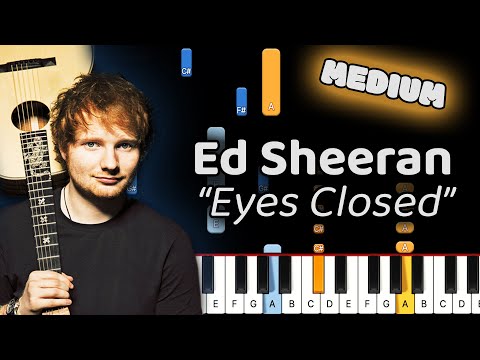 Ed Sheeran Eyes Closed Piano Tutorial! (Medium)