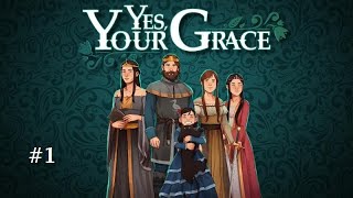 Yes, Your Grace | №1 - Пролог | Прохождение без комментариев