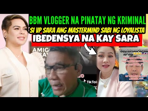 BBM VLOGGER na NAMATAY/SI VP SARA ang ITINUTURONG SUSPEK ng LOYALISTA! EBIDENSYA MULA MISMO KAY VP?