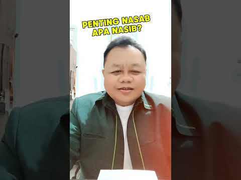 PENTING NASAB ATAU NASIB???