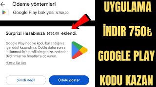 UYGULAMA İNDIR 750₺ GOOGLE PLAY KODU KAZAN - Bedava Google Play Kodu Kazanma 2025