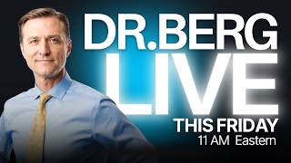 The Dr. Berg Live Show - August 6, 2026