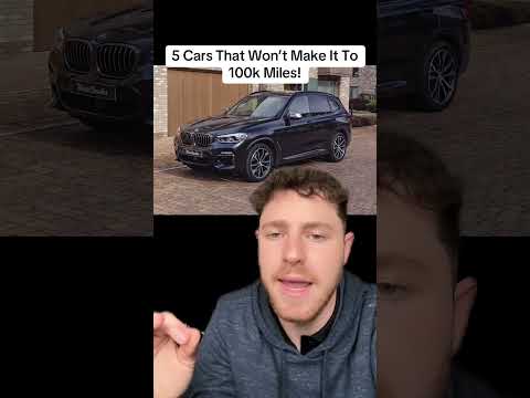 5 Cars That Won’t Make It To 100k Miles! #cars