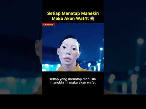 Setiap Menatap Manekin Maka Akan Waf4t 😱 #film #alurceritafilm #shorts