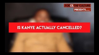 Kanye Cancelled?