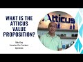Understanding the Atticus Value Proposition
