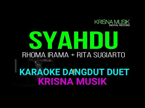 SYAHDU RHOMA IRAMA KARAOKE DANGDUT DUET ORIGINAL HD AUDIO