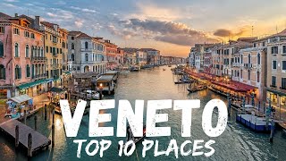 Top 10 Places in Veneto Italy