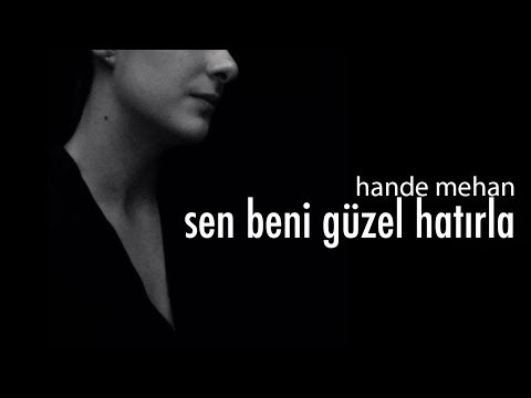 Hande Mehan - Sen Beni Güzel Hatırla (Official Audio)