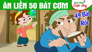 ĂN LIỀN 50 BÁT CƠM - Phim hoạt hình - Truyện cổ tích - Hoạt hình - Cổ tích - Quà tặng cuộc sống