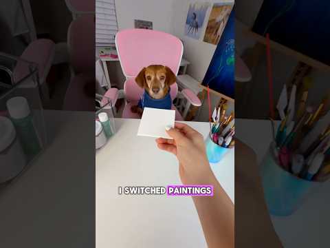 Switching paintings with my DOG every minute!🐶😱
